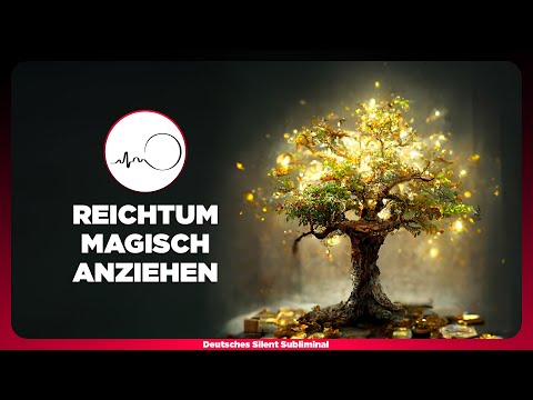 🎧 EXTREM REICH WERDEN - REICHTUM MAGISCH ANZIEHEN & MANIFESTIEREN - ULTIMATIVE REICHTUM FREQUENZEN