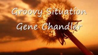 Gene Chandler - Groovy Situation