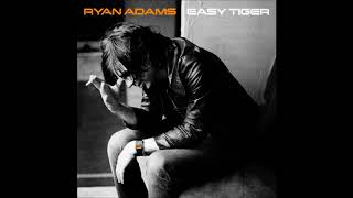 Ryan Adams - These Girls - Easy Tiger