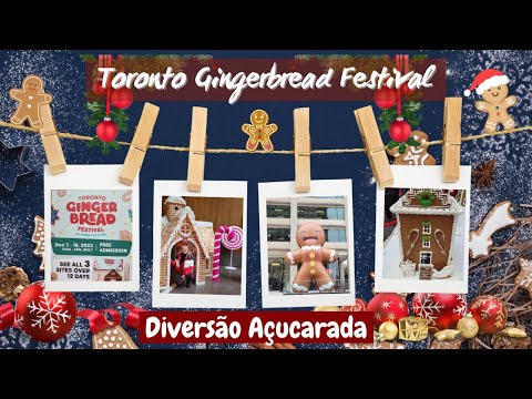Doce Encanto em Toronto Explorando o Toronto Gingerbread Festival