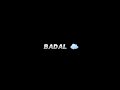 Kabhi Jo Badal Barse ️ Sad Song Status Black Screen Sad Lyrics Status Whatsapp Status