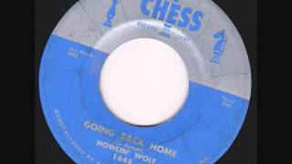 Howlin&#39; Wolf - Going Back Home