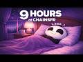 9 Hours 4 Minutes of ChainsFR to Help You Sleep Well
