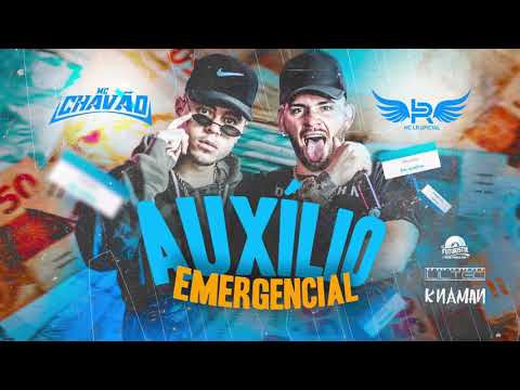 MC CHAVÃO & MC LR - AUXILIO EMERGENCIAL (K-NAMAN & LILTEC)