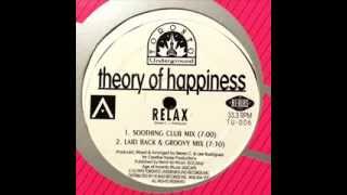 Theory Of Happiness -- Relax (Soothing Club Mix)