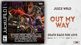 Juice WRLD - Out My Way (Death Race For Love)