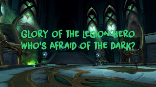 Who's Afraid of the Dark? - Glory of the Legion Hero Meta Achievement - Vault of the Wardens