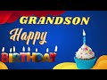 Grandson Birthday Song Happy Birthday Grandson