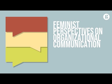 Feminist Perspectives on Organizational Communication