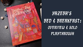 Yazeba's Bed & Breakfast RPG: Overview & Solo Playthrough