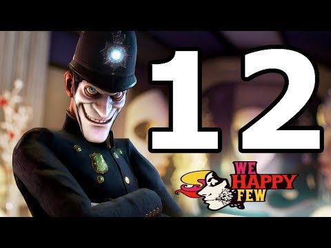 We Happy Few Walkthrough Part 12 - No Commentary Playthrough (PS4)