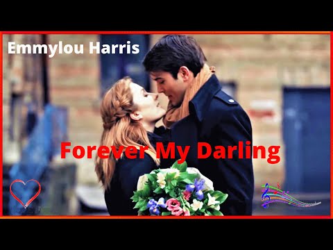 ♫💕Emmylou Harris - Forever My Darling (Prometendo Meu Amor)💕♫ (Tradução)