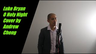 Luke Bryan -【O Holy Night】- (Cover by Andrew Cheng)