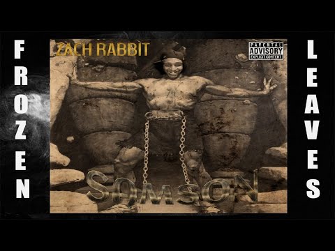 ✢Zach Rabbit - SAMSON (PROD. DEAD HIPPIE)✢