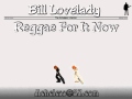 Bill Lovelady Reggae For It Now