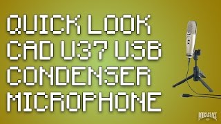 Video thumbnail for CAD U37 USB Condenser Mic Quick Look by Podcastage
