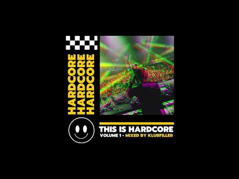 This is Hardcore 01 - Mixed by Klubfiller