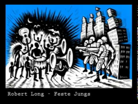 Robert Long - Feste Jungs - [politisches liedgut]