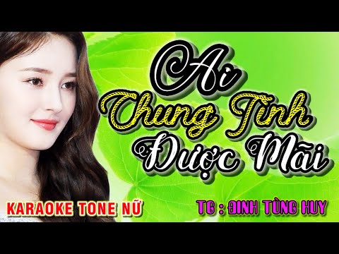 Karaoke Ai Chung Tình Được Mãi | Tone Nữ Thấp | Trầm Hồng