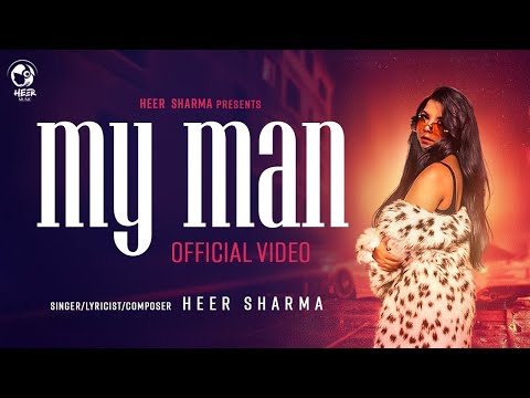 My Man - Heer Sharma (Official Music Video )