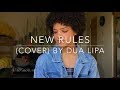New Rules (cover) By Dua Lipa