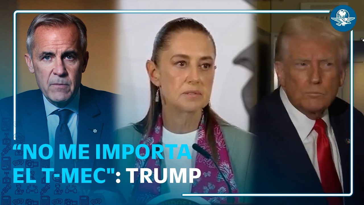 Trump reitera rechazo al T-MEC; son México y Canadá los que “necesitan”  a EU, dice