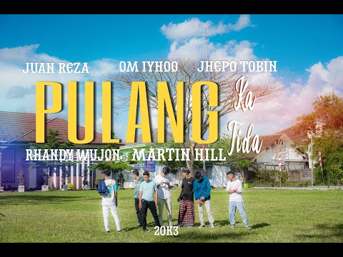 PULANG KA TIDA - Juan Reza ft Om Iyhoo | Martin Hill | Jhepo Tobin | Rhandy Wujon (OMV)