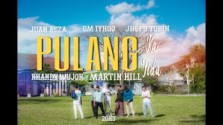 Download lagu PULANG KA TIDA - Juan Reza ft Om Iyhoo | Martin Hill | Jhepo Tobin | Rhandy Wujon (OMV) mp3