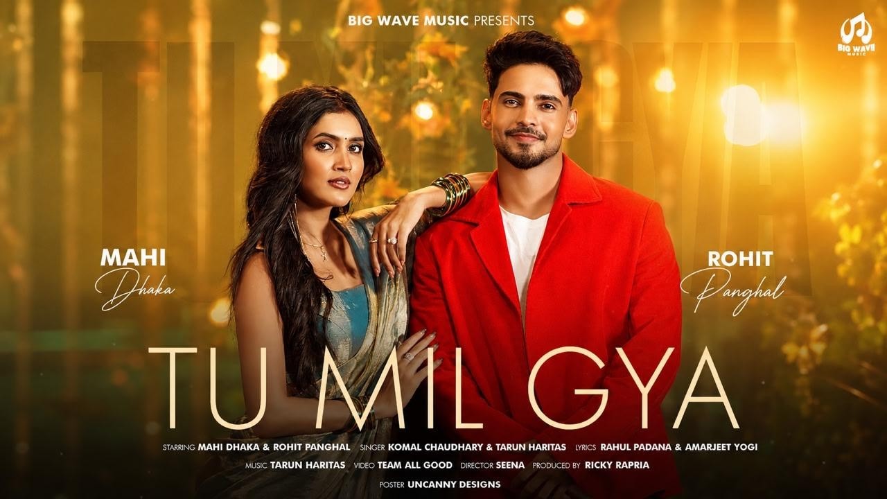 Tu Mil Gya Komal Chaudhary | Mahi Dhaka | New Haryanvi Songs 2026 by Big Wave — Official Music Video