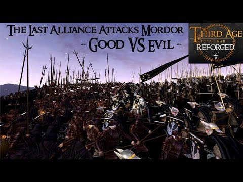 THE LAST ALLIANCE ATTACKS MORDOR (Good VS Evil) - Third Age: Total War (Reforged)