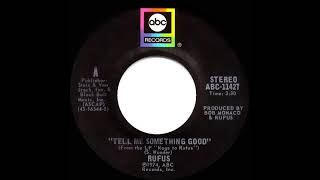 1974 HITS ARCHIVE: Tell Me Something Good - Rufus (a #1 record--stereo 45)
