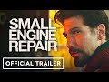 Small Engine Repair - Official Trailer (2021) John Pollono, Jon Bernthal, Shea Wigham, Ciara Bravo
