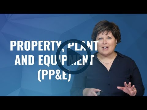 Property, Plant and Equipment (PP&E) - Introduction to PPE Video