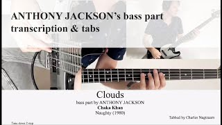 CLOUDS - Chaka Khan - Stenback Bass - transcription with tabs - Anthony Jackson