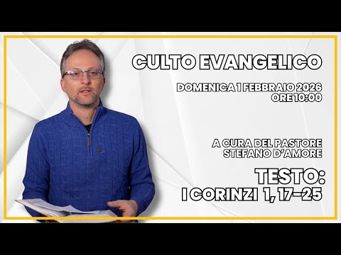 I corinzi 1 17-25  | Culto Evangelico - 1 febbraio 2026