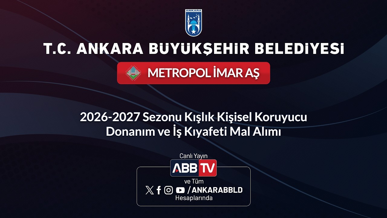 METROPOL İMAR AŞ 2026-2027 Sezonu Kışlık Kişisel KoruyucuDonanım ve İş Kıyafeti Mal Alımı