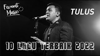 Download lagu Tulus - Playlist 10 Lagu Terbaik 2022 | Tulus Full Album mp3