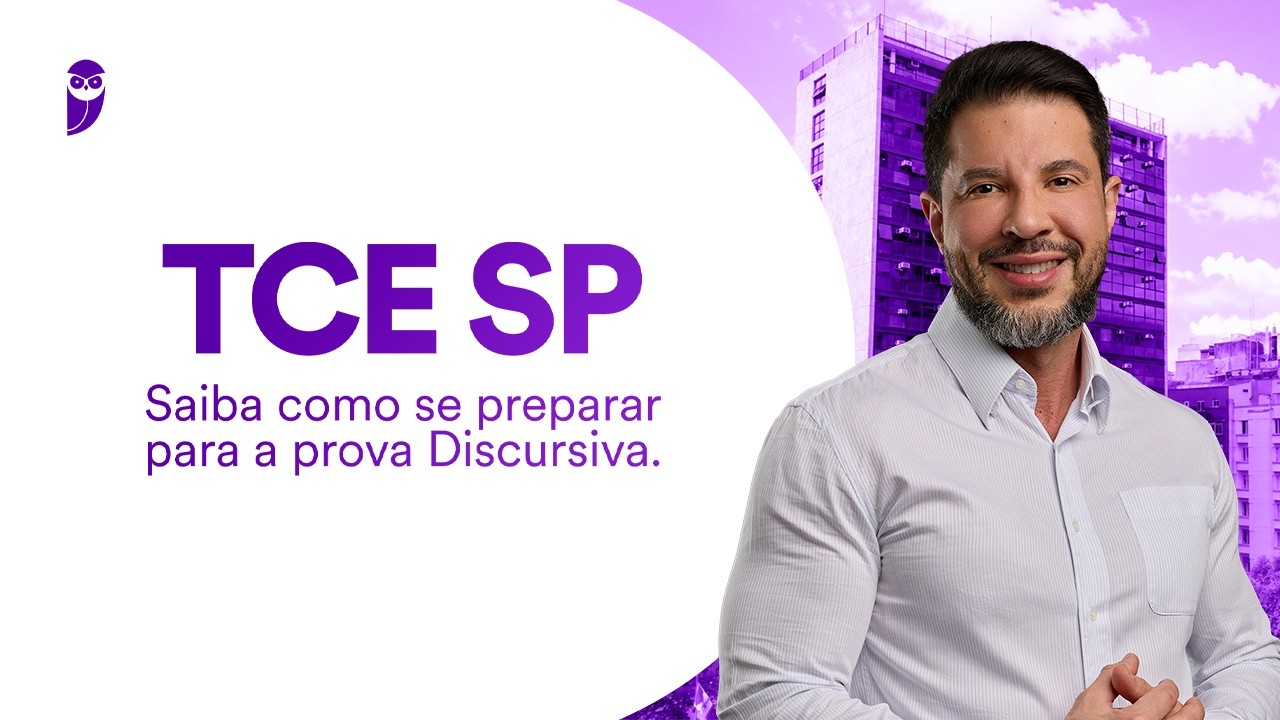 Concurso TCE SP: Saiba como se preparar para a prova Discursiva