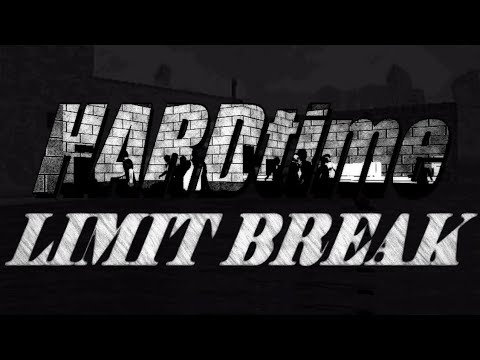 LIMIT BREAK HARD TIME MOD... READ DESCRIPTION! (#hardtime)