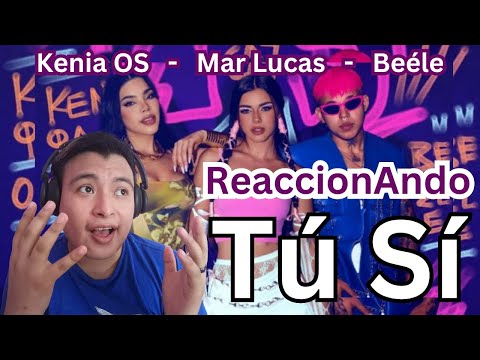 ReaccionAndo a Tu Si de Mar Lucas, Kenia OS y Beéle (Video Official) #keniaos #marlucas #beele #tusi
