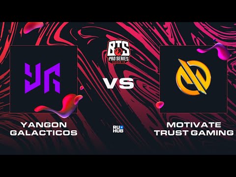 Yangon Galacticos vs Motivate.Trust Gaming, Dota 2 BTS Pro Series 10, bo2, game 1 [Lex & 4ce]