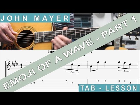John Mayer, Emoji of a wave, Guitar Lesson, TAB, Tutorial, Chords & Easy Guitar, Part 1