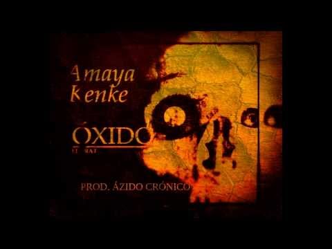 Amaya Kenke - Óxido (Prod. Ázido Crónico)