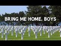 BRING ME HOME, BOYS