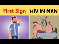 What is the First Sign of HIV in Man ?