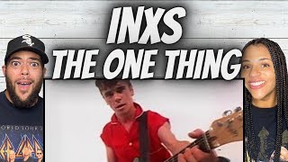 BEEN AWHILE!| FIRST TIME HEARING INXS  - The One Thing REACTION