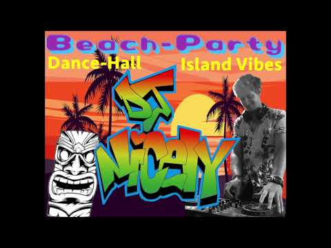 DJ Nicely - Beachparty Dance-hall Mix (Vybz Kartel, Demarco, Mavado, Popcaan, Major Lazer...)