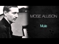 Mose Allison - Mule