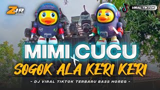 Download lagu DJ MIMI CUCU X SOGOK ALA KERI KERI TERBARU VIRAL TIKTOK MENGKANE FULL BASS HOREG mp3 Download lagu DJ MIMI CUCU X SOGOK ALA KERI KERI TERBARU VIRAL TIKTOK MENGKANE FULL BASS HOREG mp3