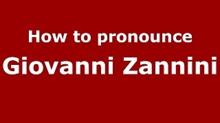 How to pronounce Giovanni Zannini